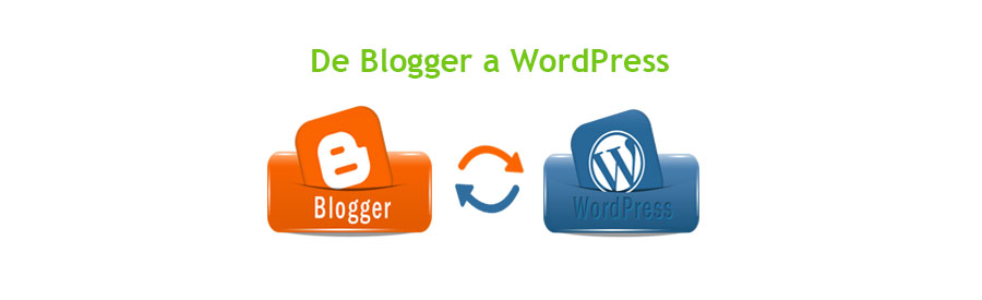 ¿Cómo pasar un blog de Blogger a WordPress?